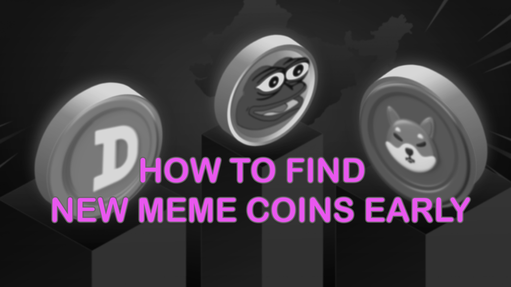 how to find new meme coins early
